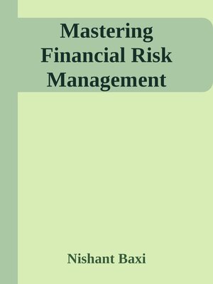 cover image of Mastering Financial Risk Management